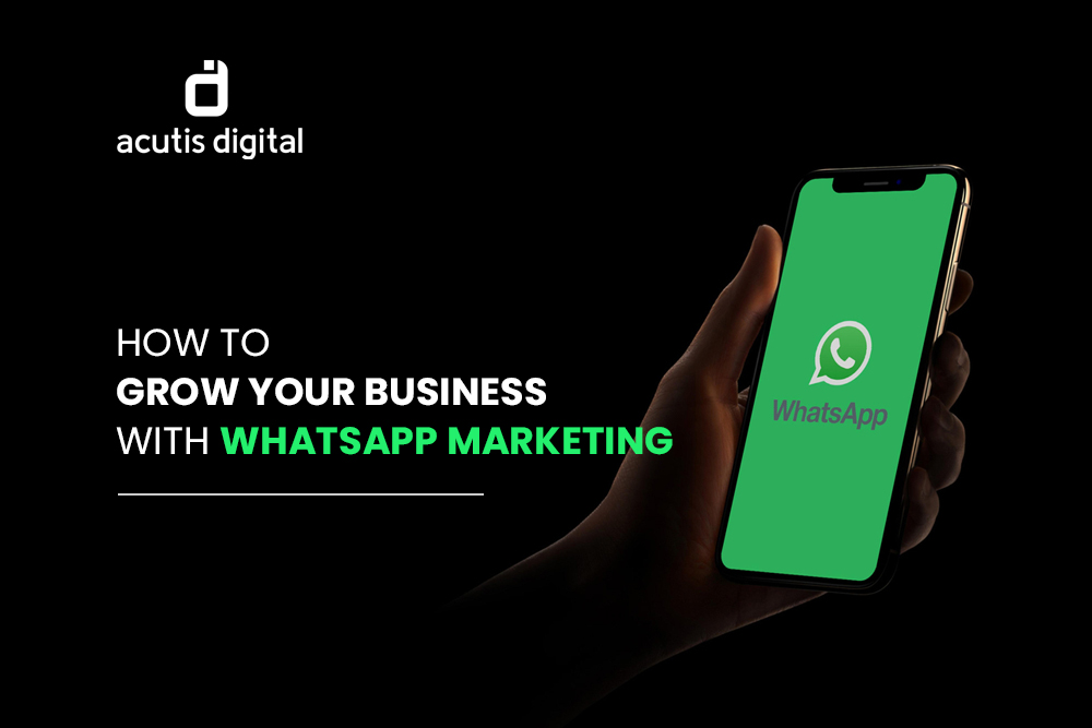 How to grow your business with Whatsapp Marketing