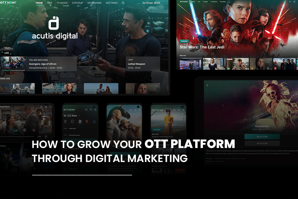 How to grow your OTT Platform through Digital Marketing?