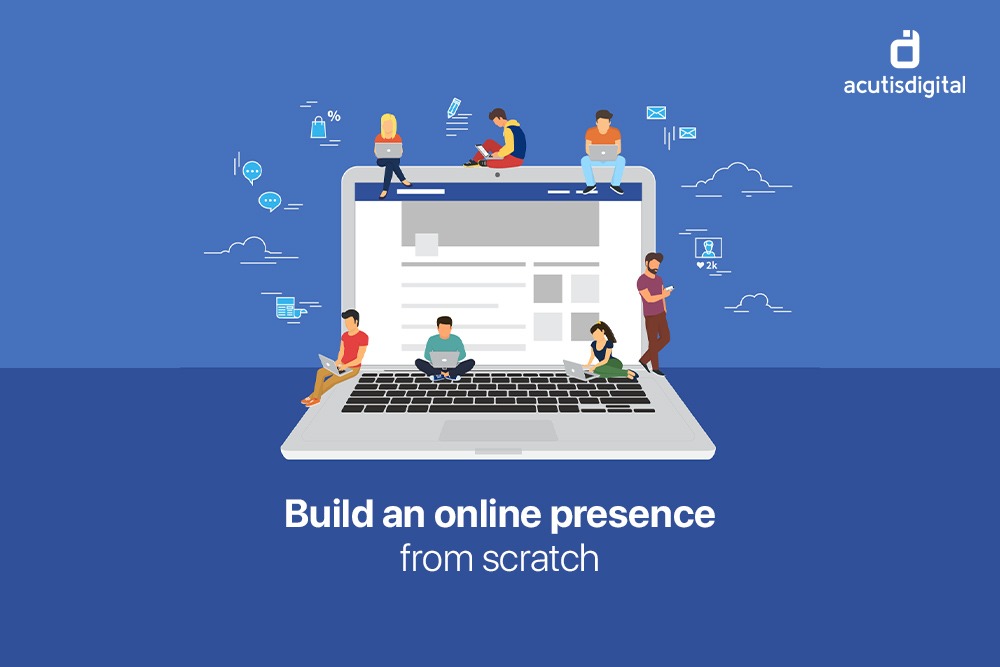 Build an online presence from scratch