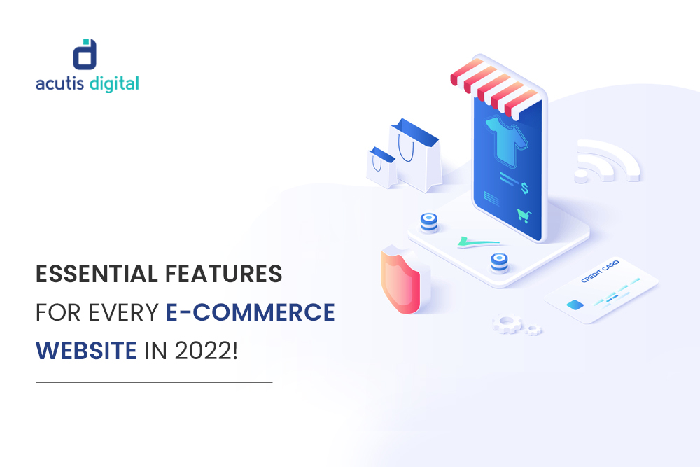 Essential features every ecommerce website in 2022! 