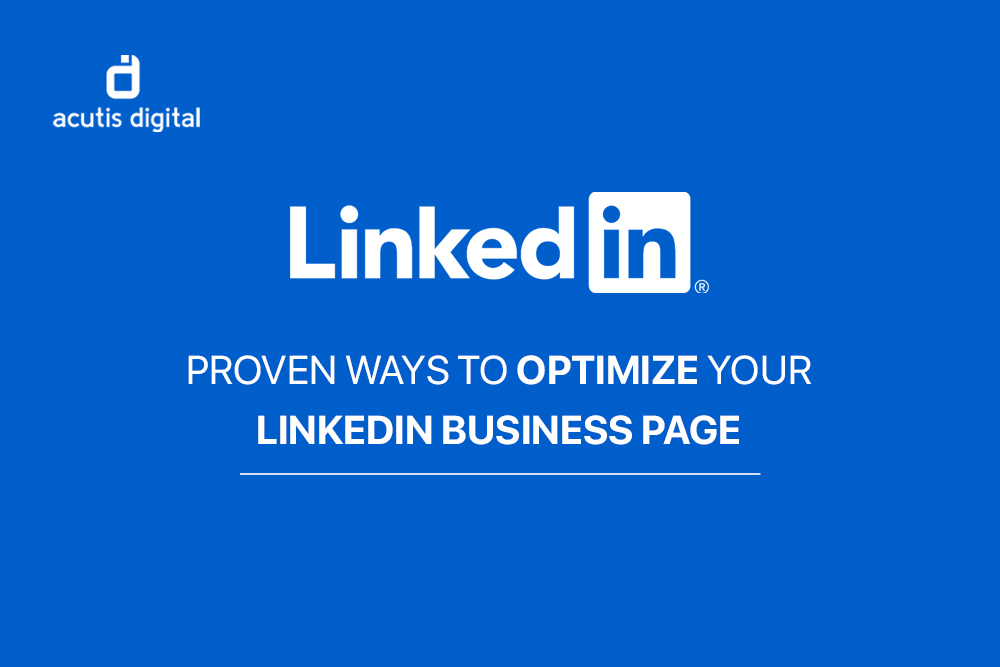 Proven ways to optimize your linkedin business page