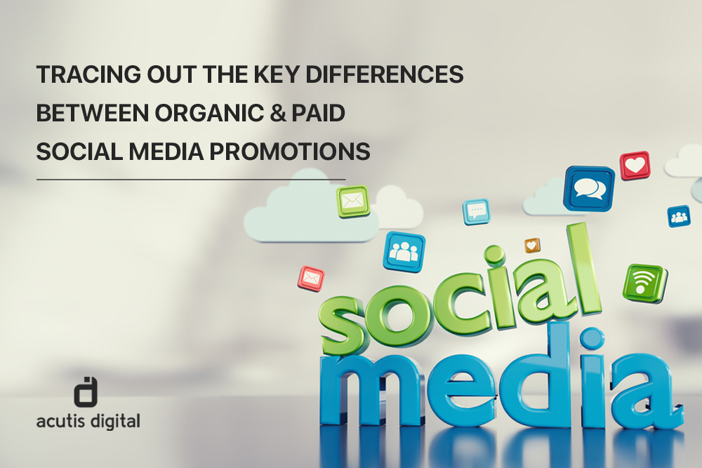 Tracing out the key differences between organic and paid social media promotions