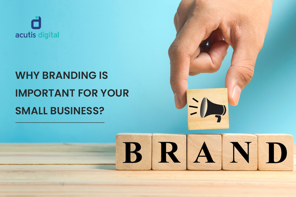 Why branding is important for your small business?